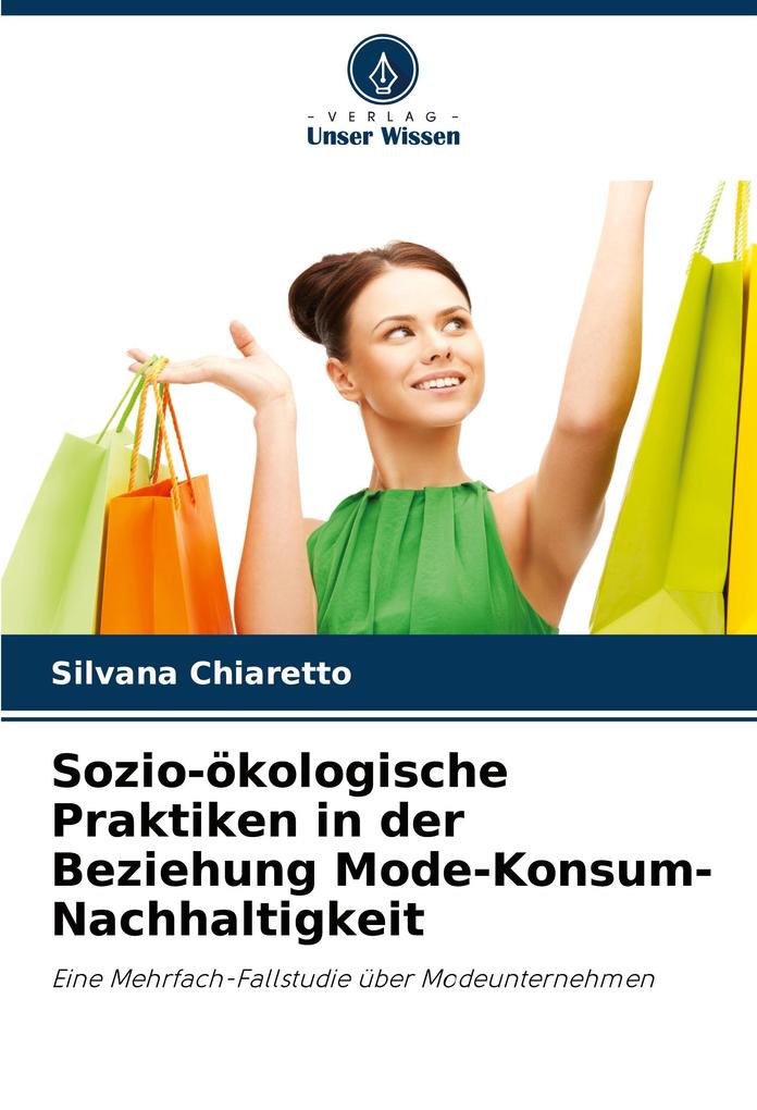 Sozio-ökologische Praktiken in der Beziehung Mode-Konsum-Nachhaltigkeit