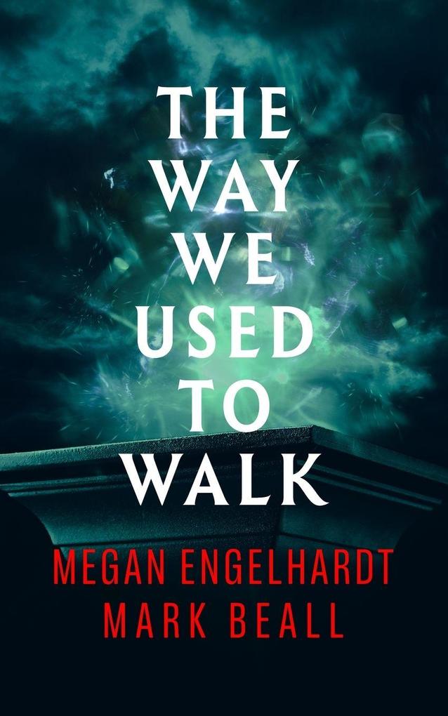 The Way We Used to Walk
