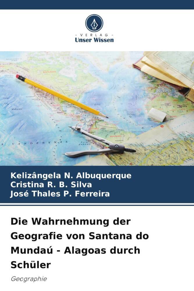 Die Wahrnehmung der Geografie von Santana do Mundaú - Alagoas durch Schüler