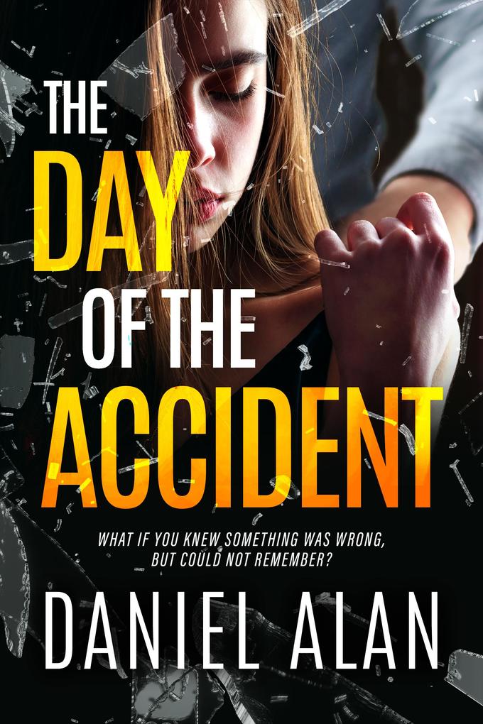 The Day of the Accident