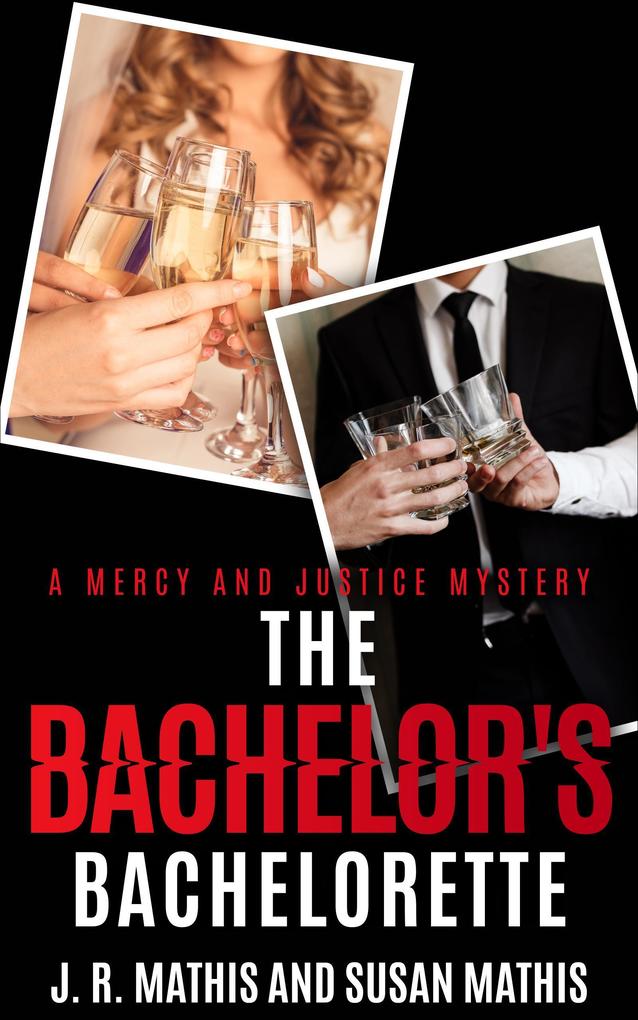 The Bachelor's Bachelorette (The Mercy and Justice Mysteries #23)