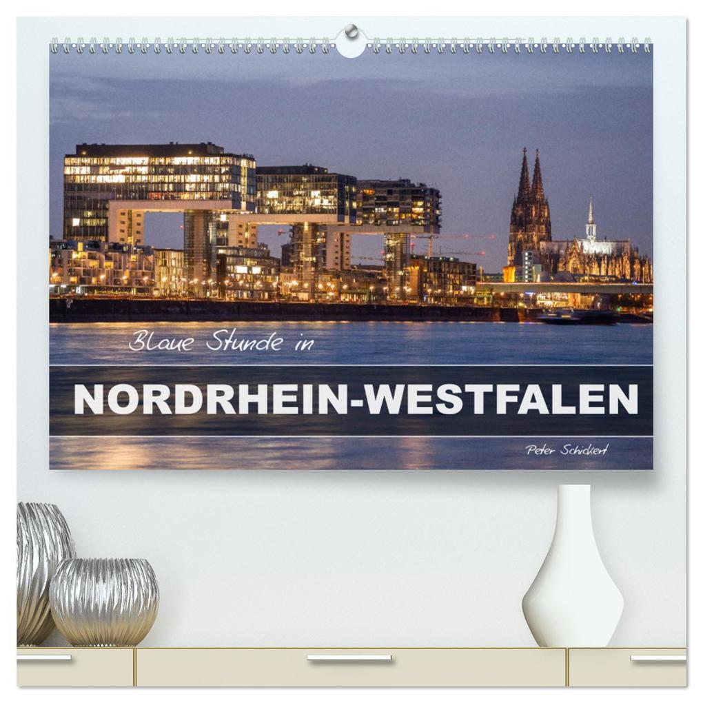Blaue Stunde in Nordrhein-Westfalen (hochwertiger Premium Wandkalender 2026 DIN A2 quer) Kunstdruck in Hochglanz