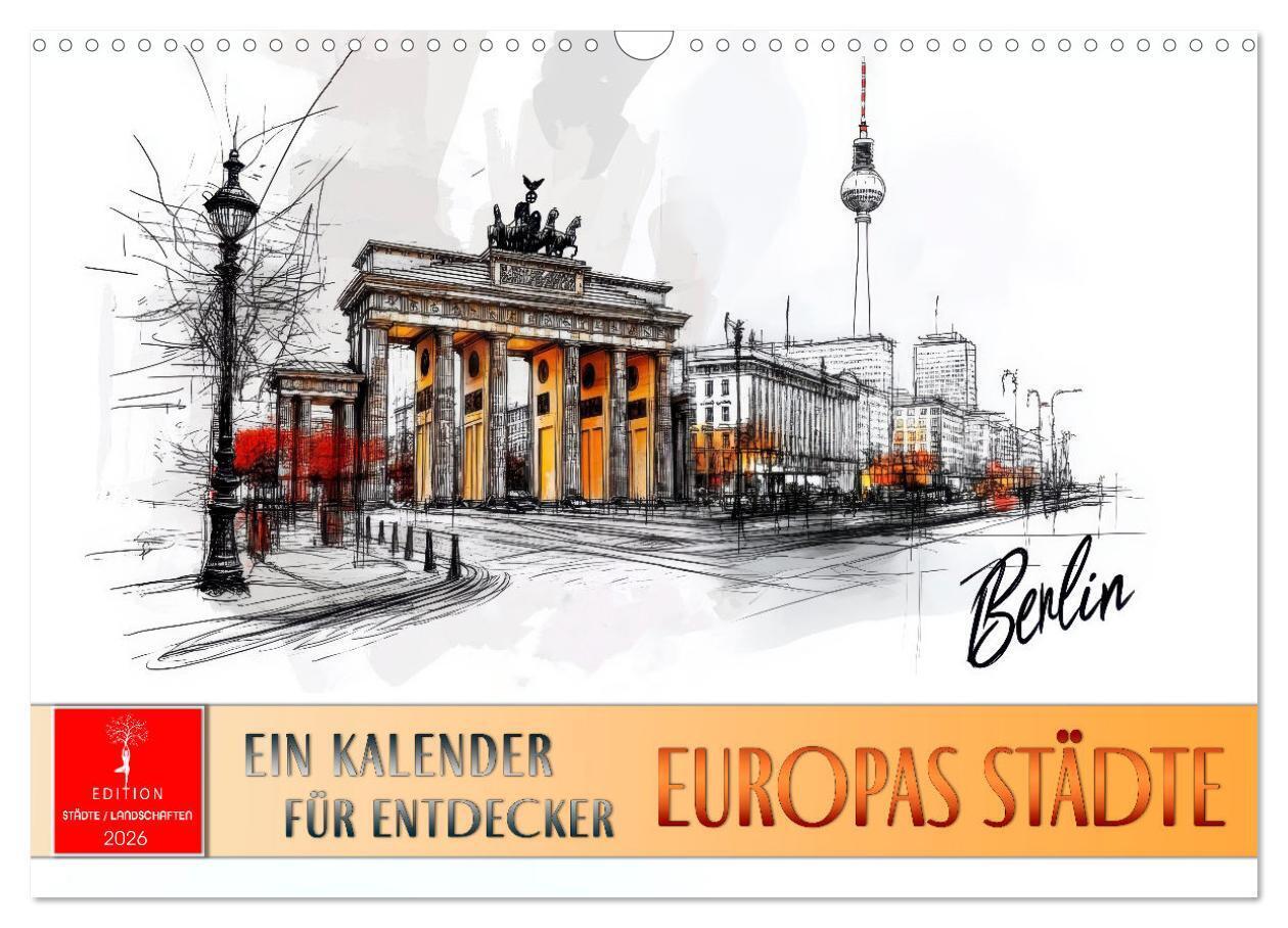 Europas Städte - ein Kalender für Entdecker (Wandkalender 2026 DIN A3 quer) CALVENDO Monatskalender