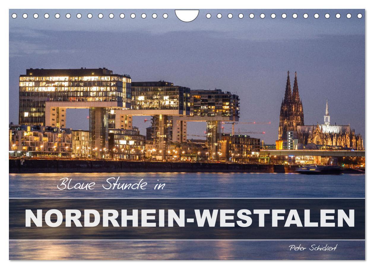 Blaue Stunde in Nordrhein-Westfalen (Wandkalender 2026 DIN A4 quer) CALVENDO Monatskalender
