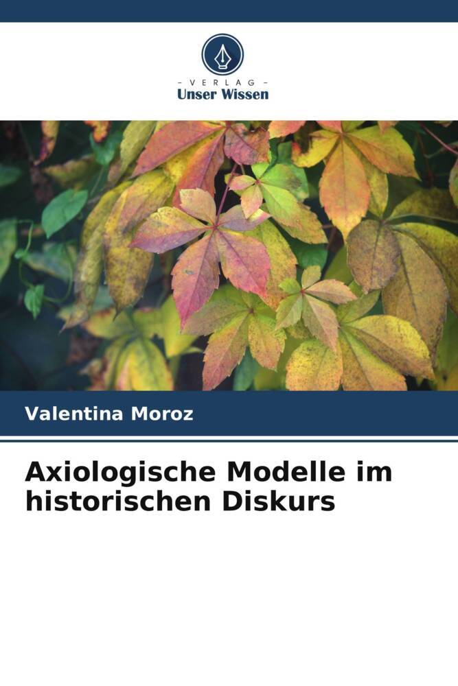 Axiologische Modelle im historischen Diskurs