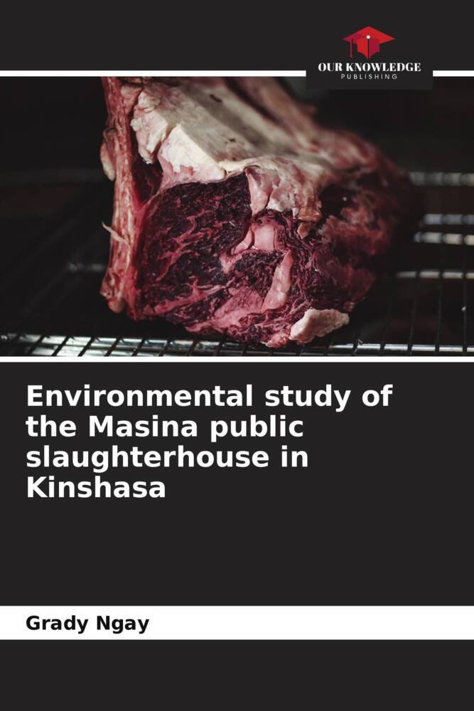 Environmental study of the Masina public slaughterhouse in Kinshasa