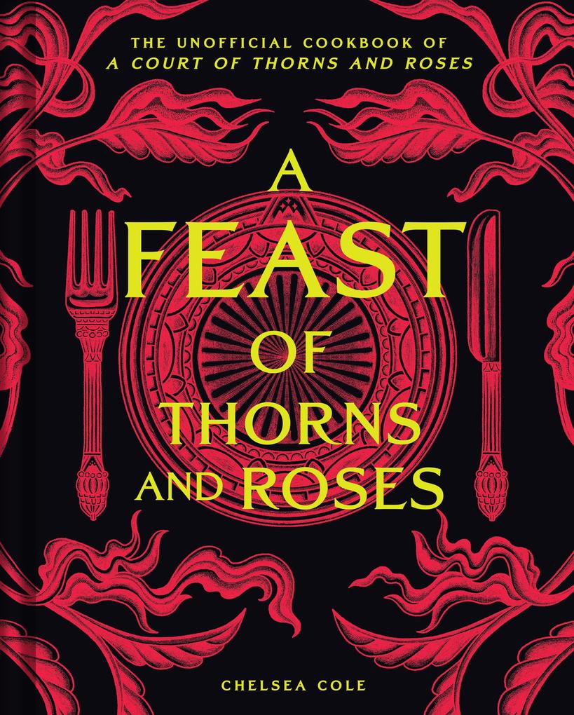 Insight Editions Feast Of Thorns And Roses