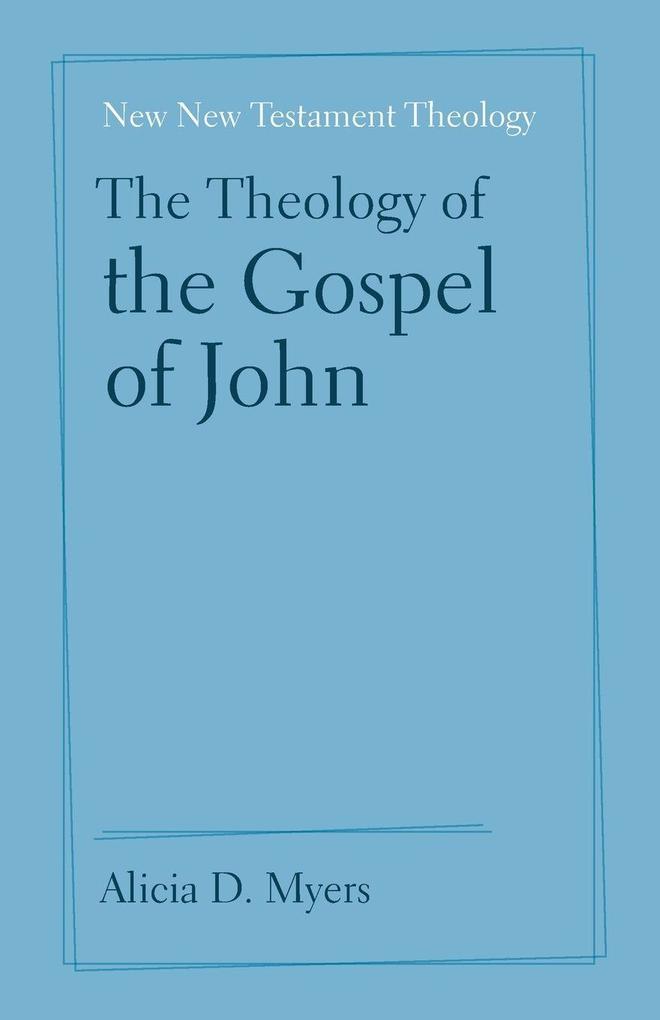 The Theology of the Gospel of John