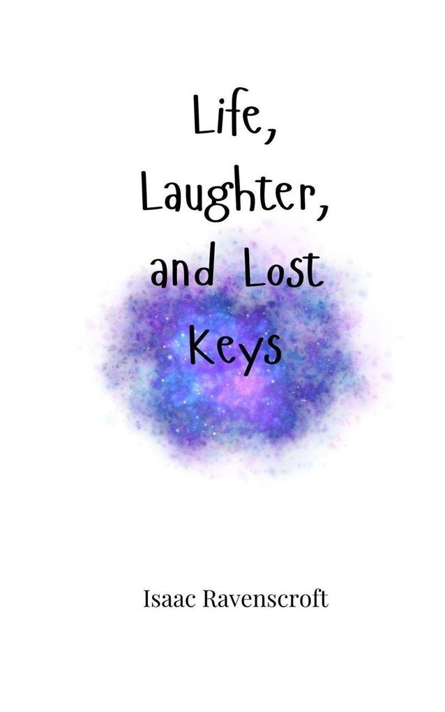 Life Laughter and Lost Keys