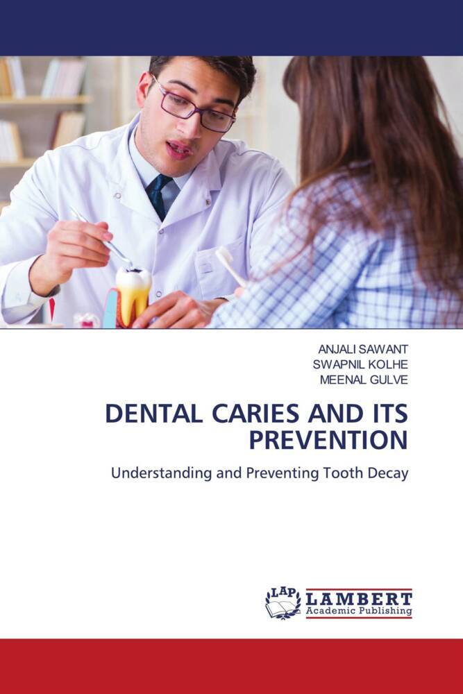 DENTAL CARIES AND ITS PREVENTION