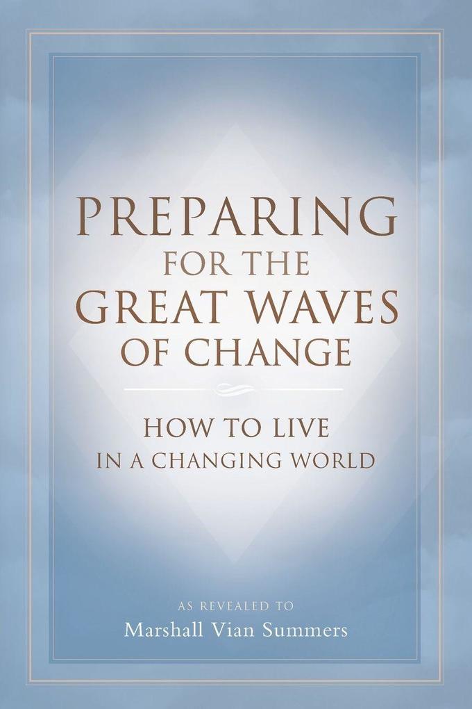 Preparing for the Great Waves of Change