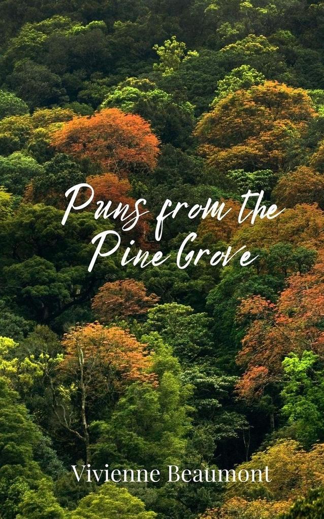 Puns from the Pine Grove