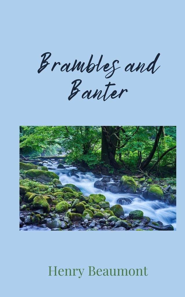 Brambles and Banter
