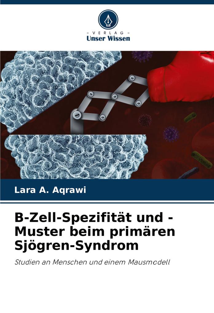 B-Zell-Spezifität und -Muster beim primären Sjögren-Syndrom