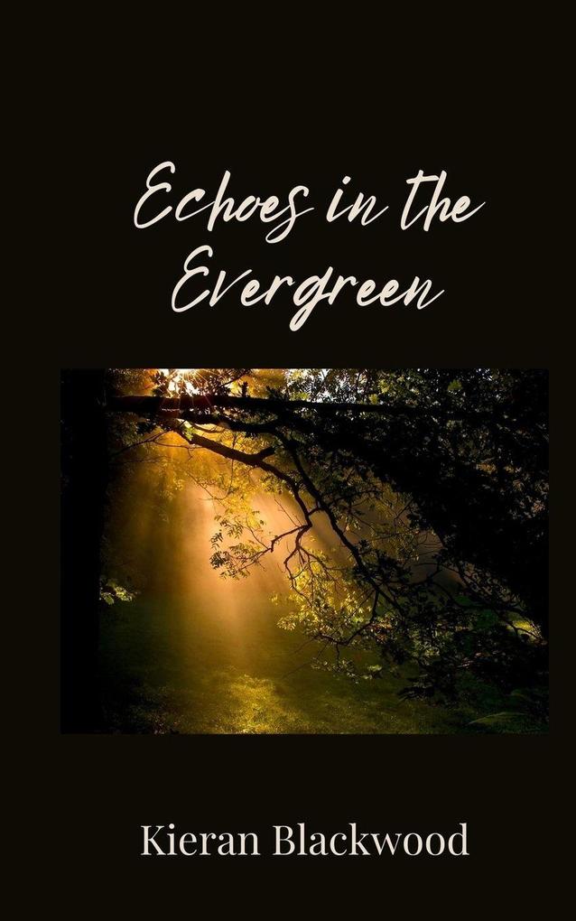 Echoes in the Evergreen