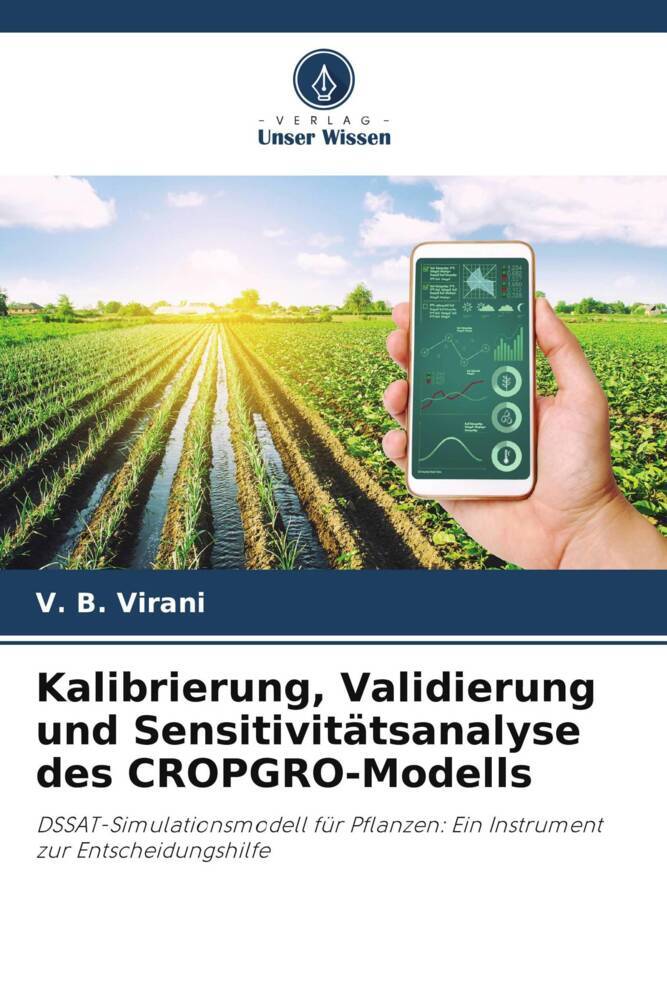 Kalibrierung Validierung und Sensitivitätsanalyse des CROPGRO-Modells
