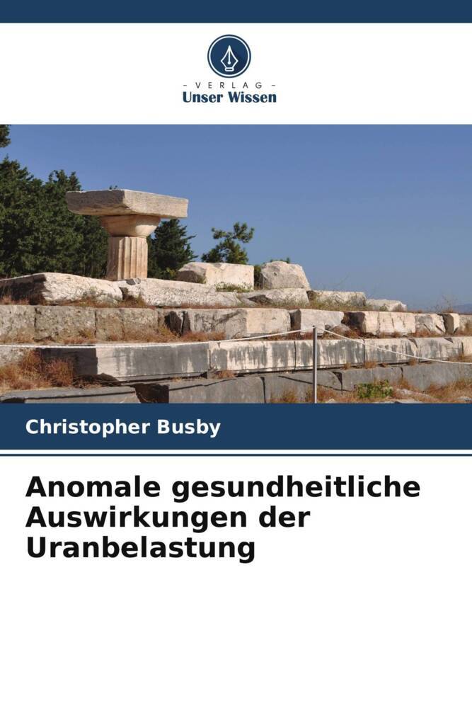 Anomale gesundheitliche Auswirkungen der Uranbelastung