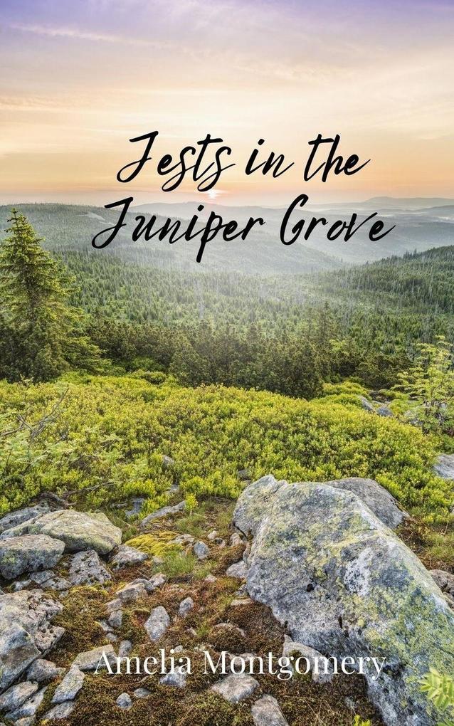 Jests in the Juniper Grove