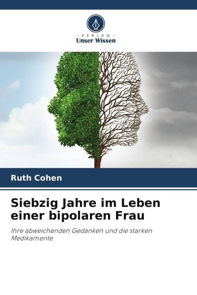 Siebzig Jahre im Leben einer bipolaren Frau