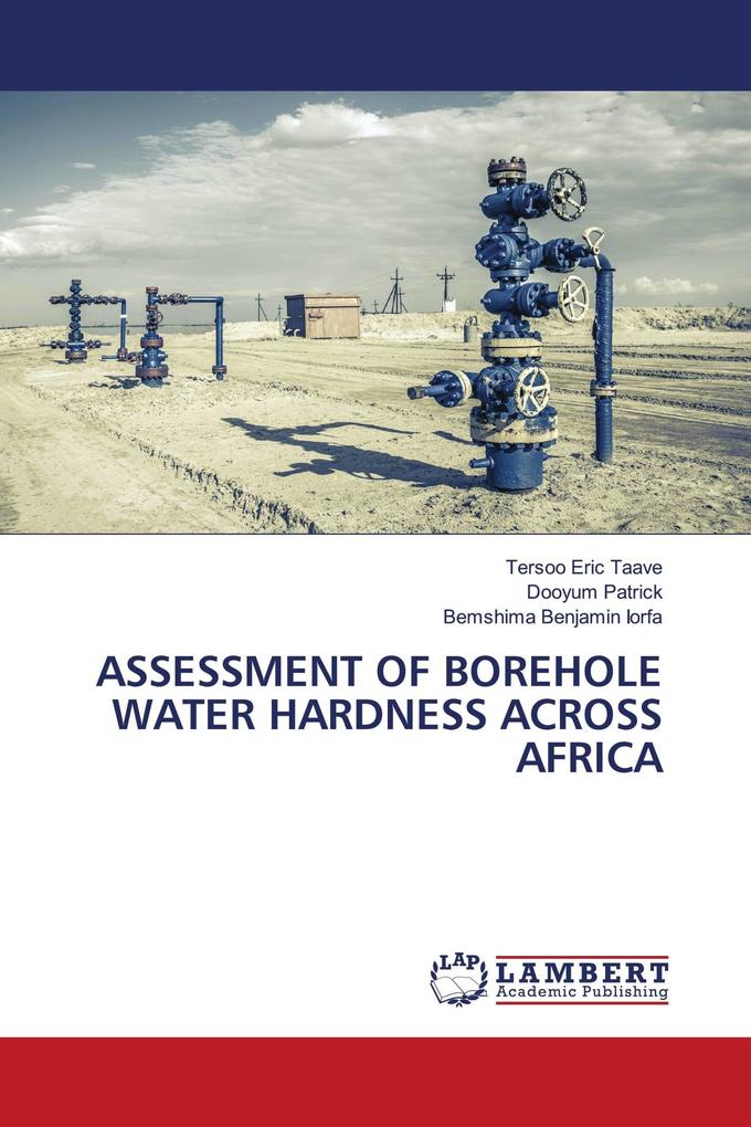 ASSESSMENT OF BOREHOLE WATER HARDNESS ACROSS AFRICA