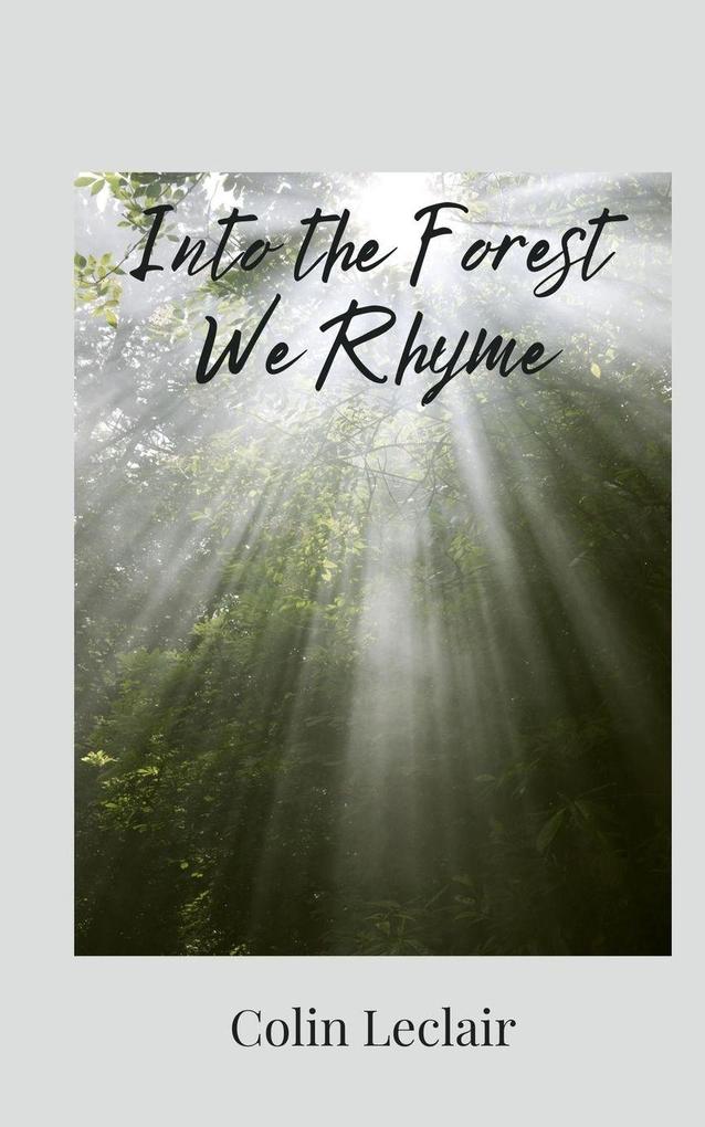 Into the Forest We Rhyme