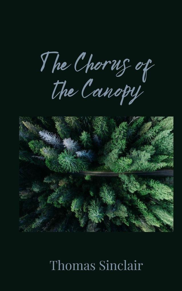The Chorus of the Canopy