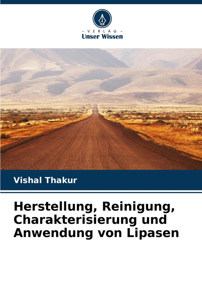 Herstellung Reinigung Charakterisierung und Anwendung von Lipasen