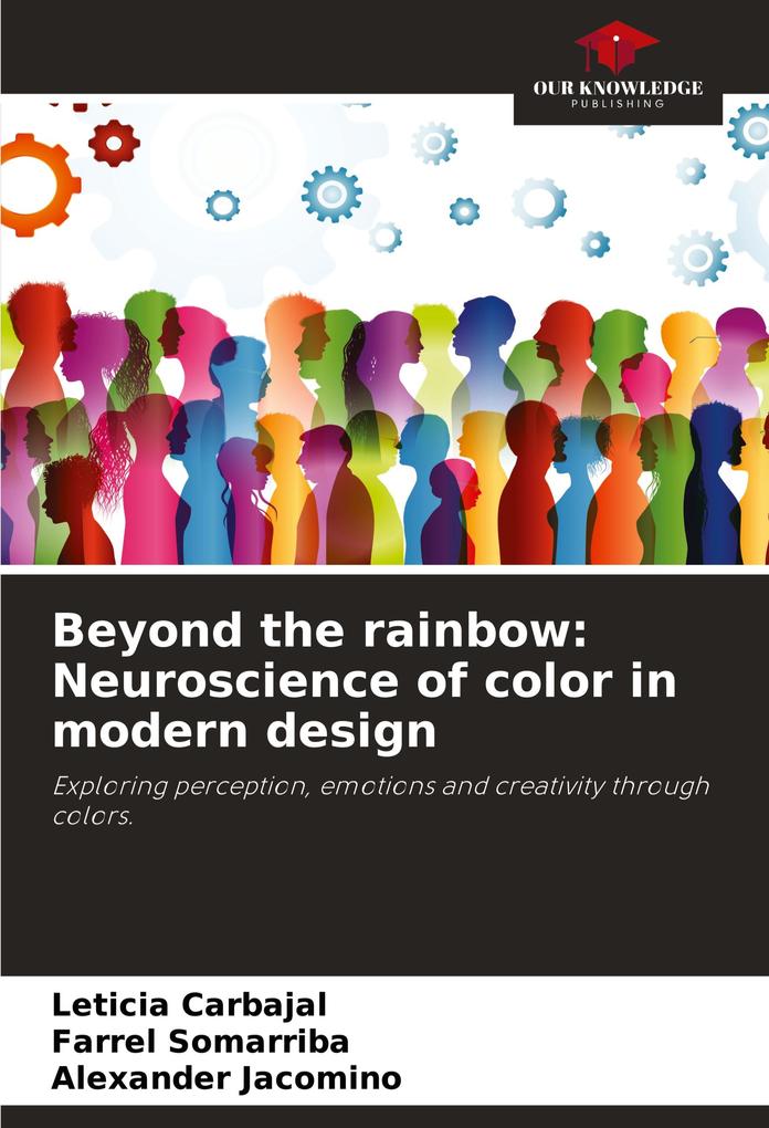 Beyond the rainbow: Neuroscience of color in modern design