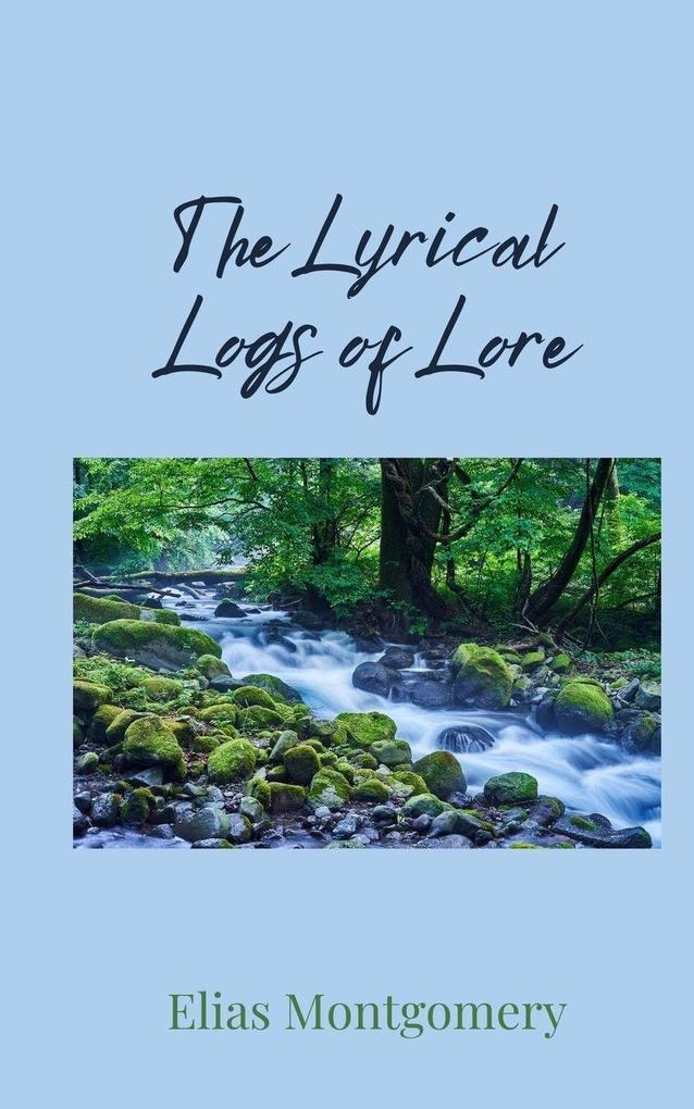 The Lyrical Logs of Lore