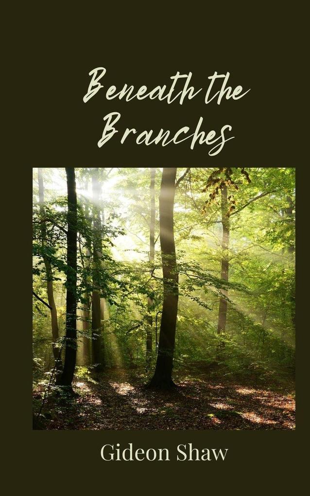 Beneath the Branches