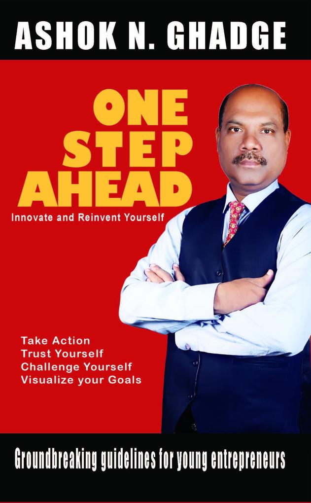 One Step Ahead : Innovate and Reinvent Yourself