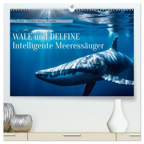 Wale und Delfine - Intelligente Meeressäuger (hochwertiger Premium Wandkalender 2026 DIN A2 quer) Kunstdruck in Hochglanz