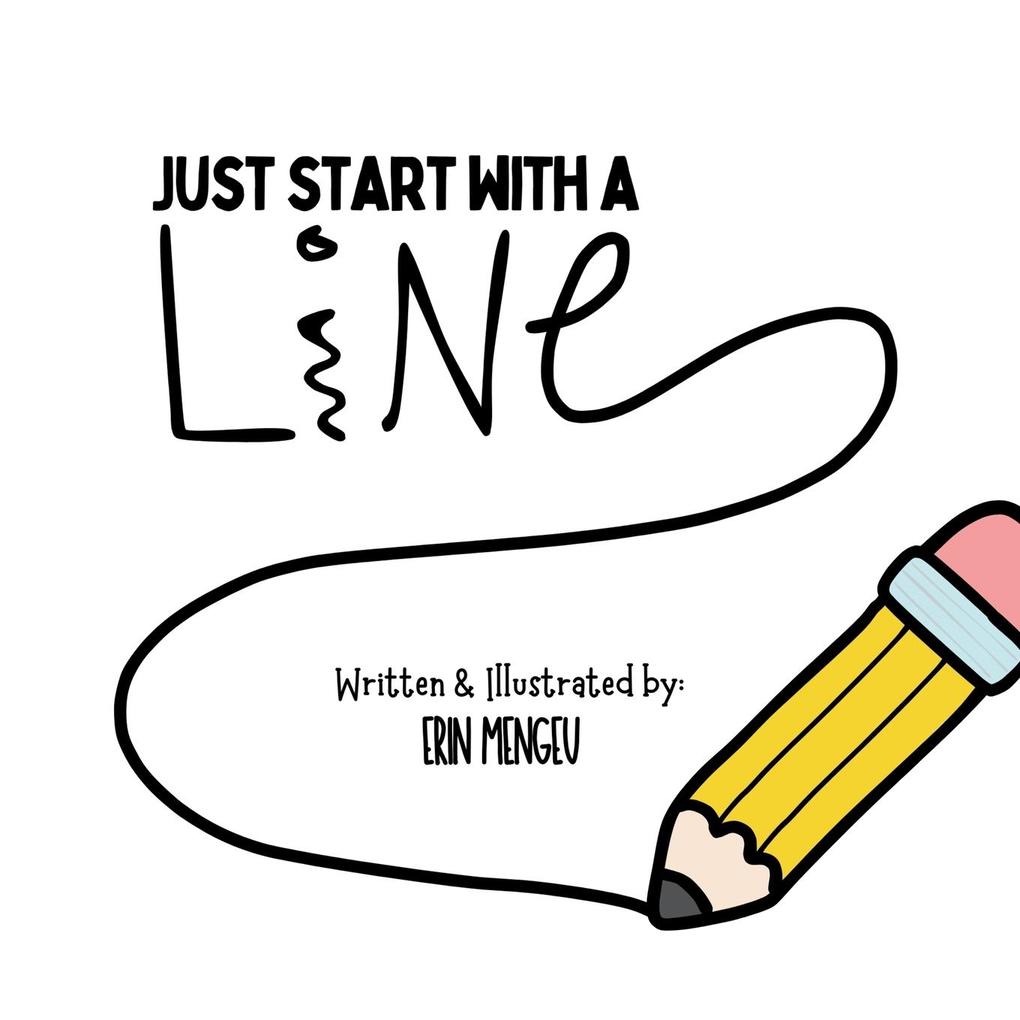 Just Start with a Line