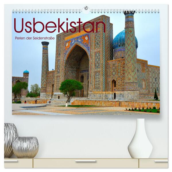 Usbekistan Perlen der Seidenstraße (hochwertiger Premium Wandkalender 2026 DIN A2 quer) Kunstdruck in Hochglanz