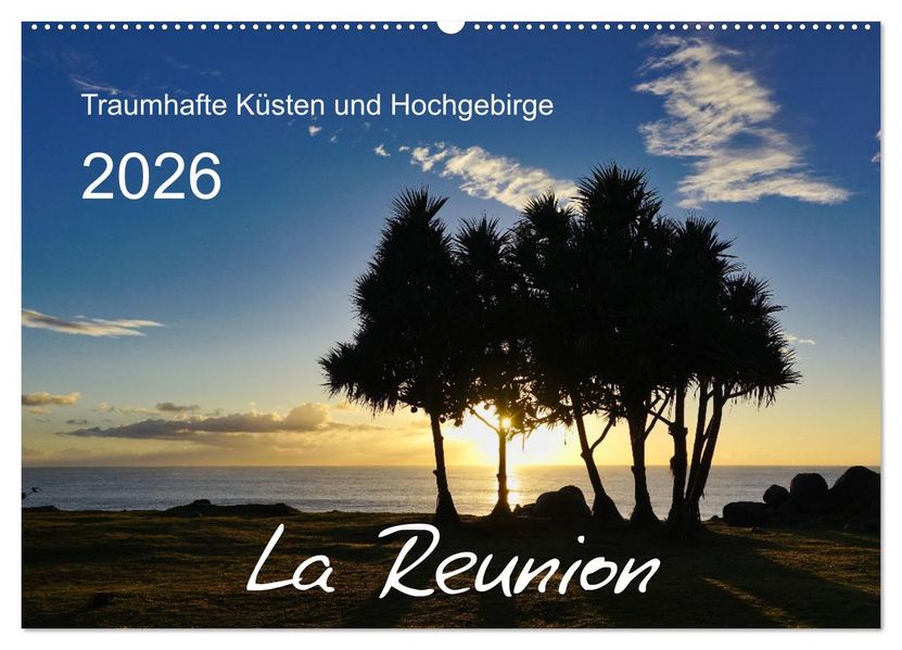 La Reunion - Traumhafte Küsten und Hochgebirge (Wandkalender 2026 DIN A2 quer) CALVENDO Monatskalender