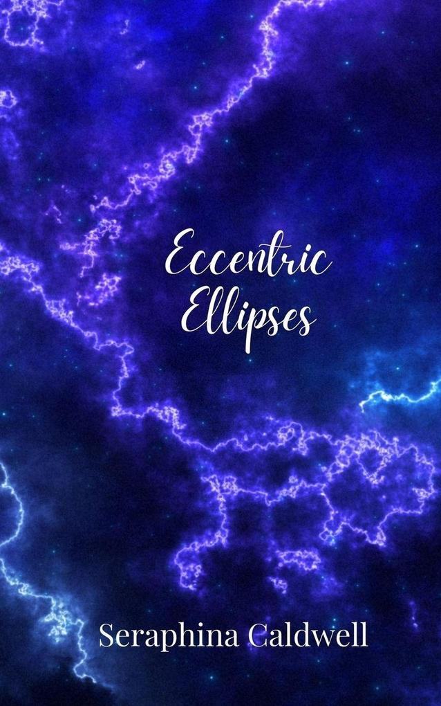 Eccentric Ellipses