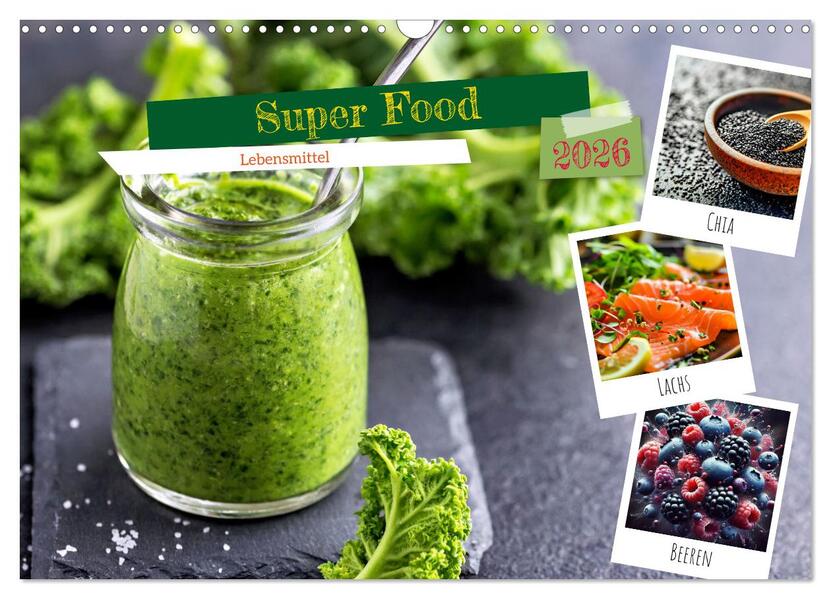 Super Food - Lebensmittel (Wandkalender 2026 DIN A3 quer) CALVENDO Monatskalender