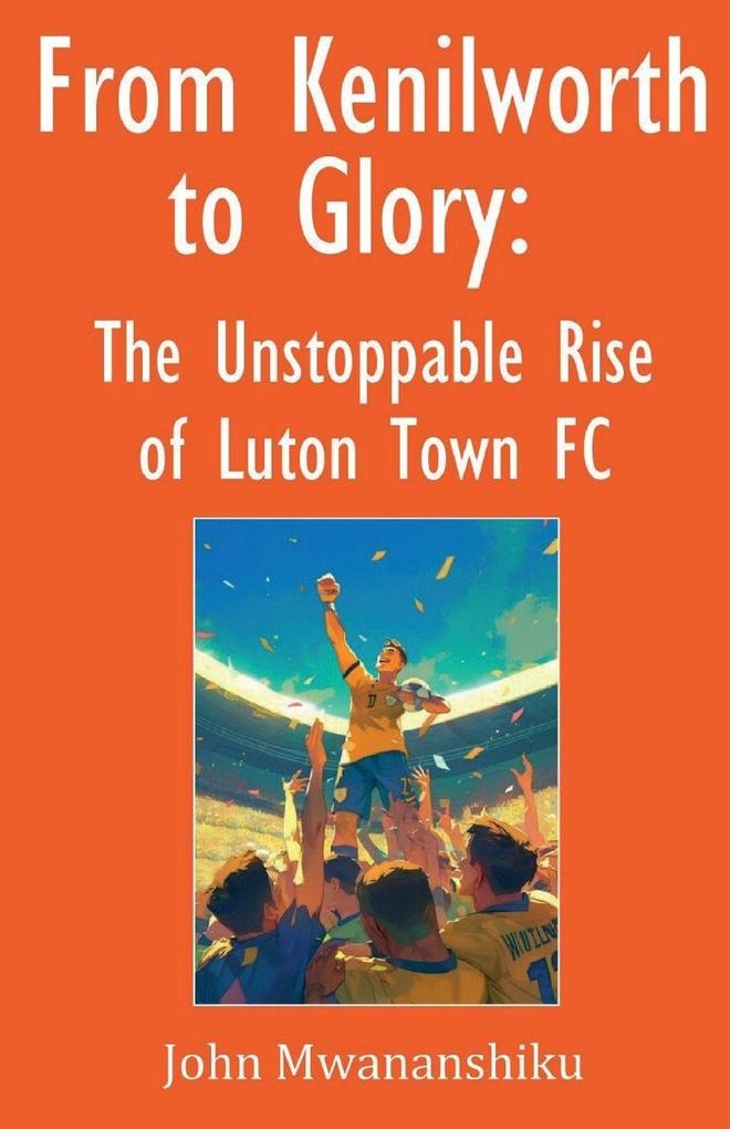 From Kenilworth to Glory