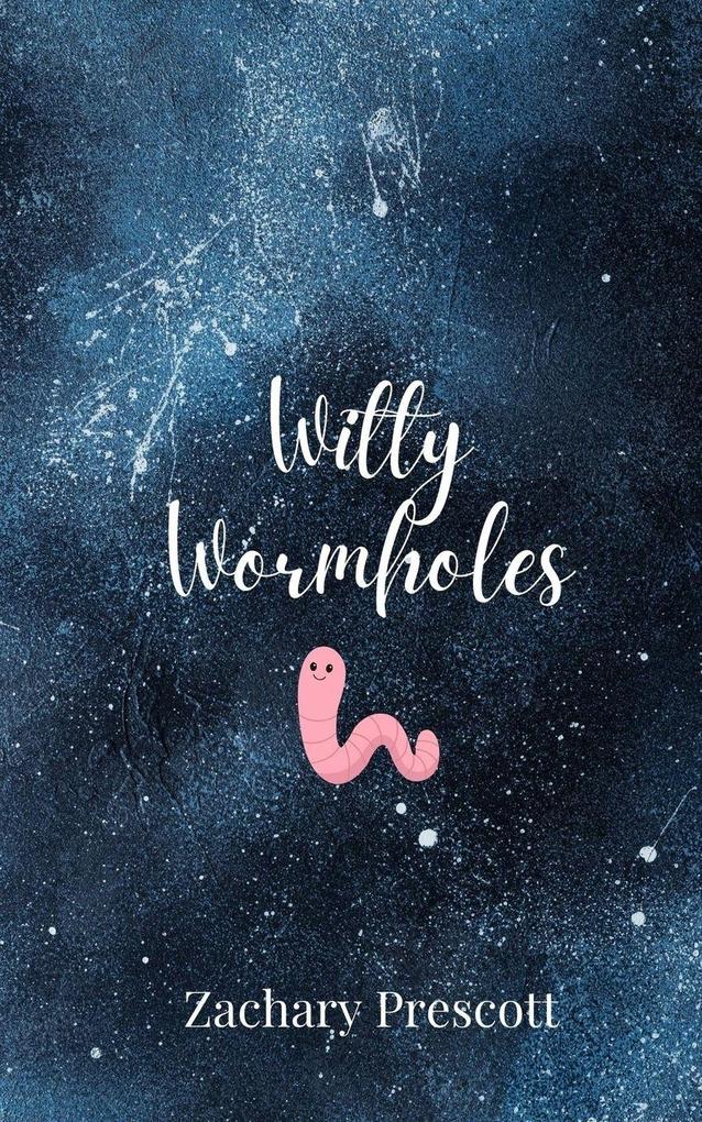 Witty Wormholes
