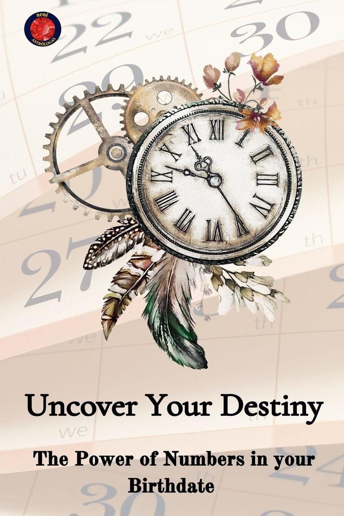 Uncover Your Destiny The Power of Numbers in your Birthdate