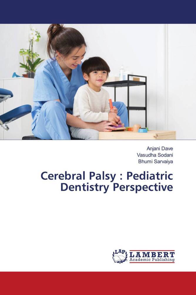 Cerebral Palsy : Pediatric Dentistry Perspective