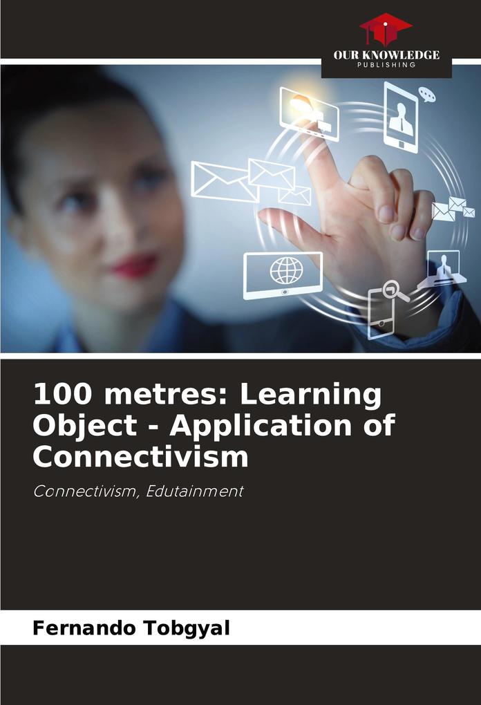 100 metres: Learning Object - Application of Connectivism