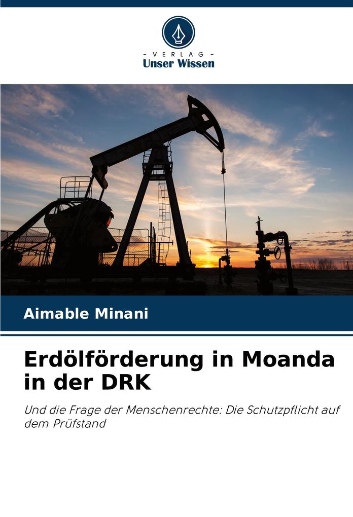 Erdölförderung in Moanda in der DRK
