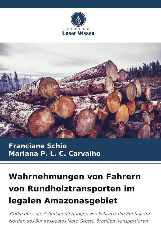Wahrnehmungen von Fahrern von Rundholztransporten im legalen Amazonasgebiet