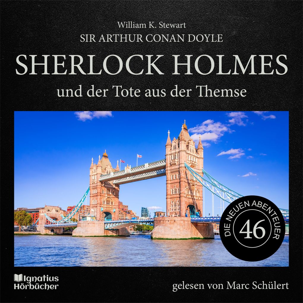Sherlock Holmes und der Tote aus der Themse (Die neuen Abenteuer Folge 46)