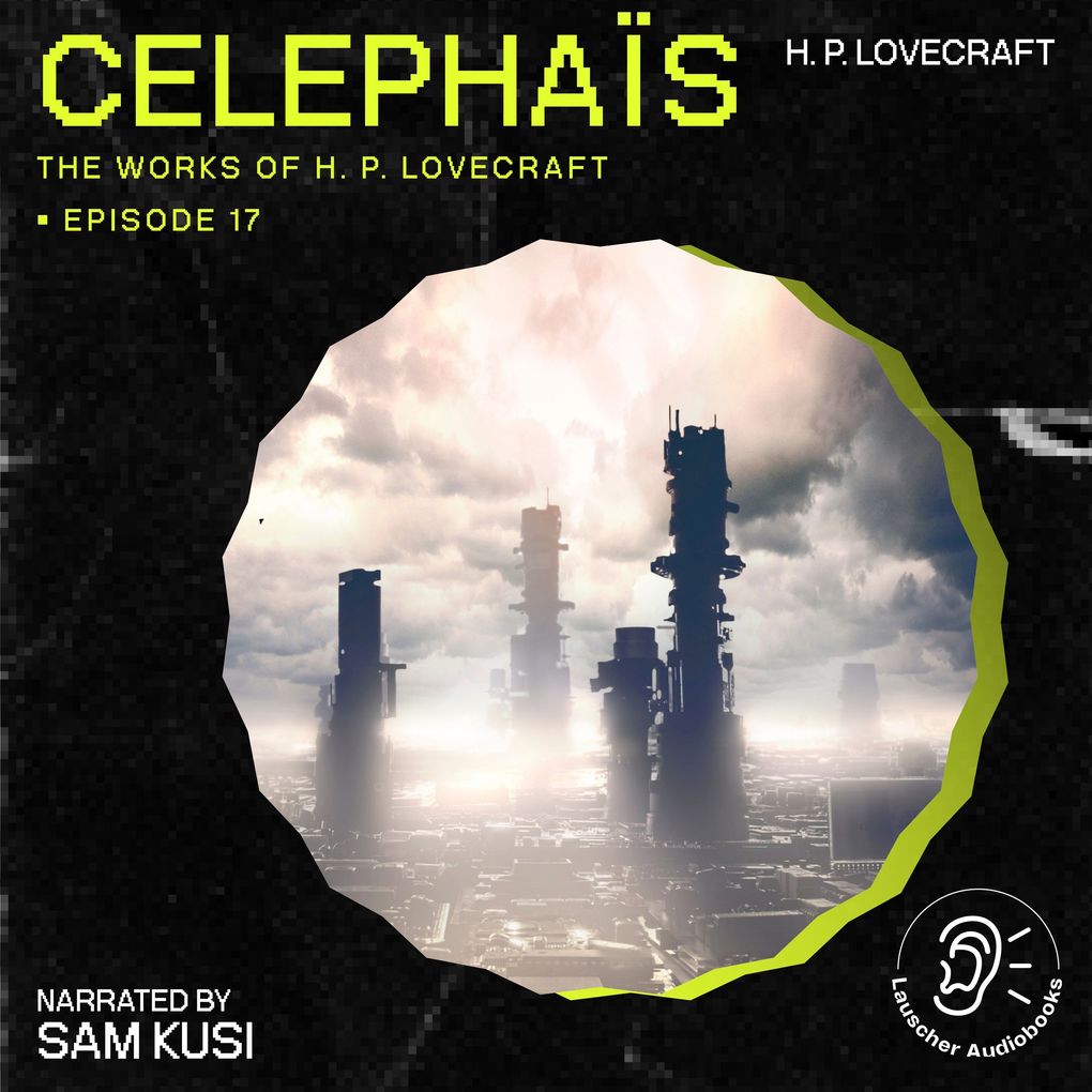 Celephaïs (The Work of H. P. Lovecraft Episode 17)