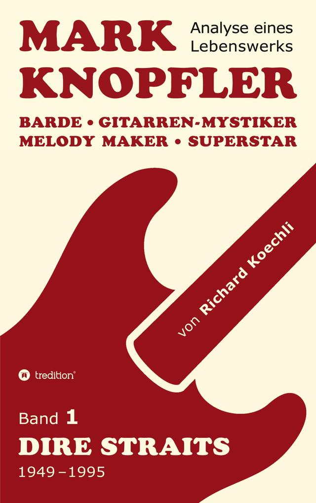 Mark Knopfler (Band 1 Dire Straits) - das 552 Seiten starke Buch