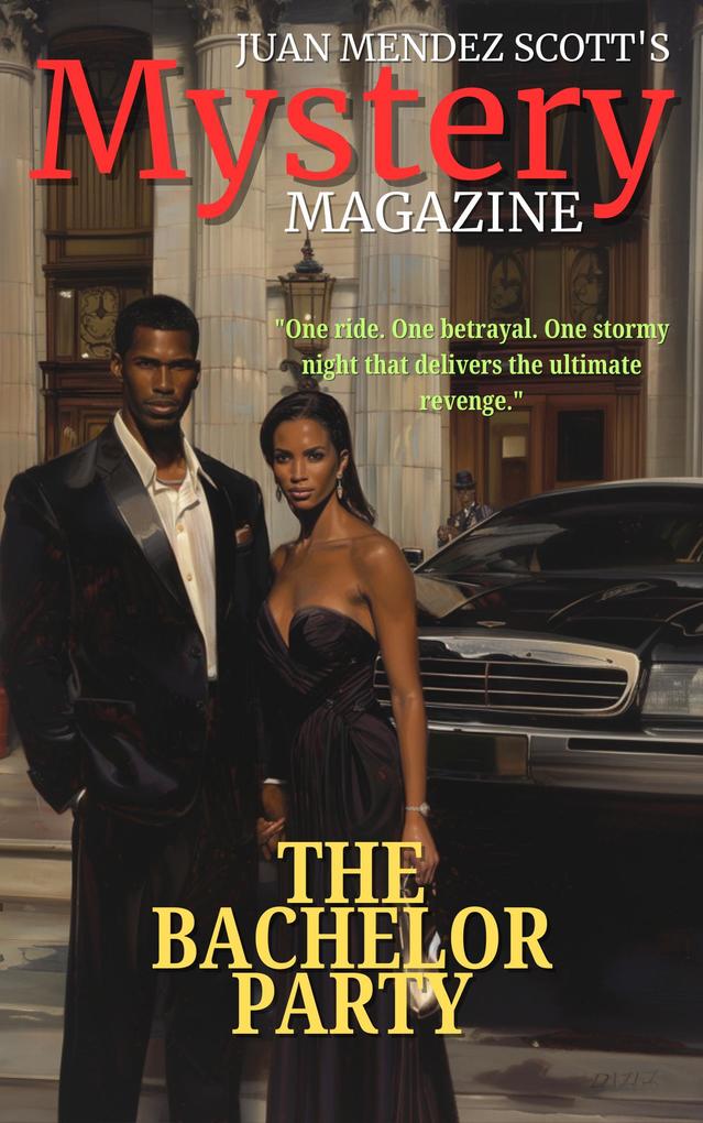 The Bachelor Party (Juan Mendez Scott's Mystery Magazine #11)