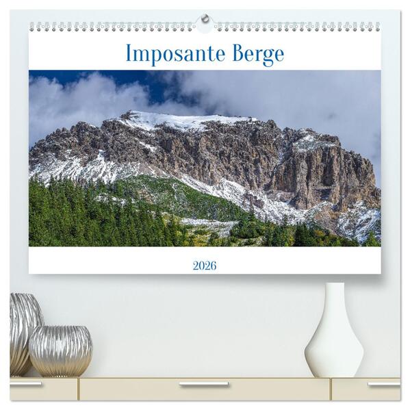 Imposante Berge (hochwertiger Premium Wandkalender 2026 DIN A2 quer) Kunstdruck in Hochglanz