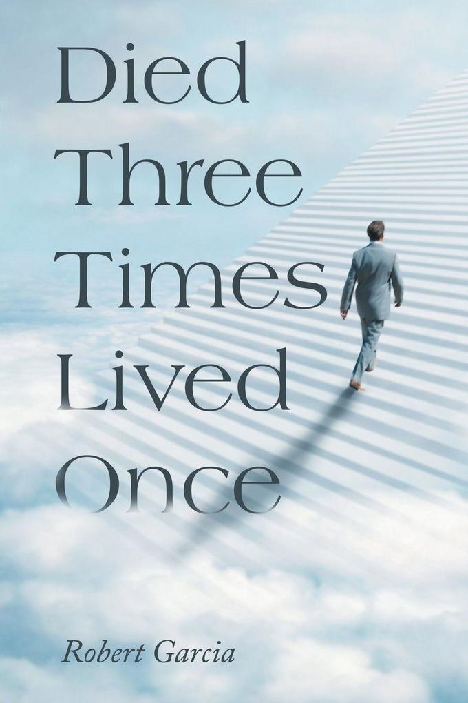 Died Three Times Lived Once